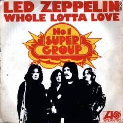 Led Zeppelin : Whole Lotta Love